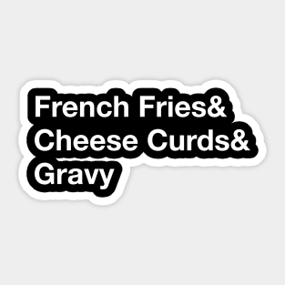 French Fries & Cheese Curds & Gravy / Poutine Sticker